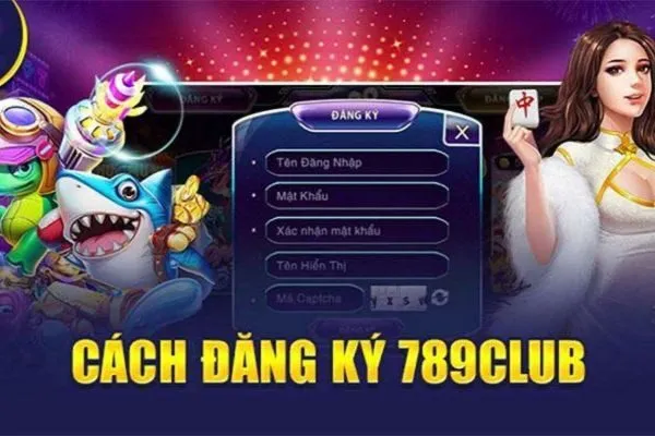 Đăng ký 789Club